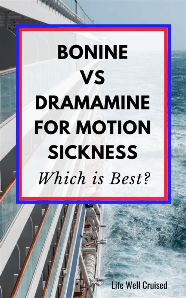 Which works better Bonine or Dramamine?